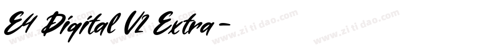 E4 Digital V2 Extra字体转换